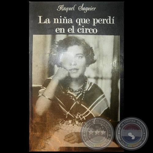 LA NIÑA QUE PERDÍ EN EL CIRCO - Autora: RAQUEL SAGUIER - Año 1987
